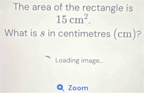 Solved 5. The length and width of a rectangle is 15cm and